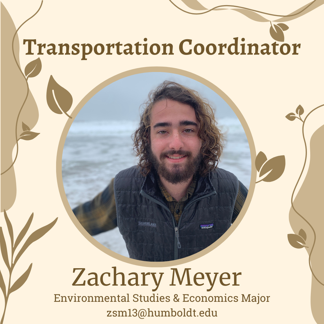 Photo of Zachary Meyer, the Green Campus Transportation Coordinator, email at zsm13@humboldt.edu