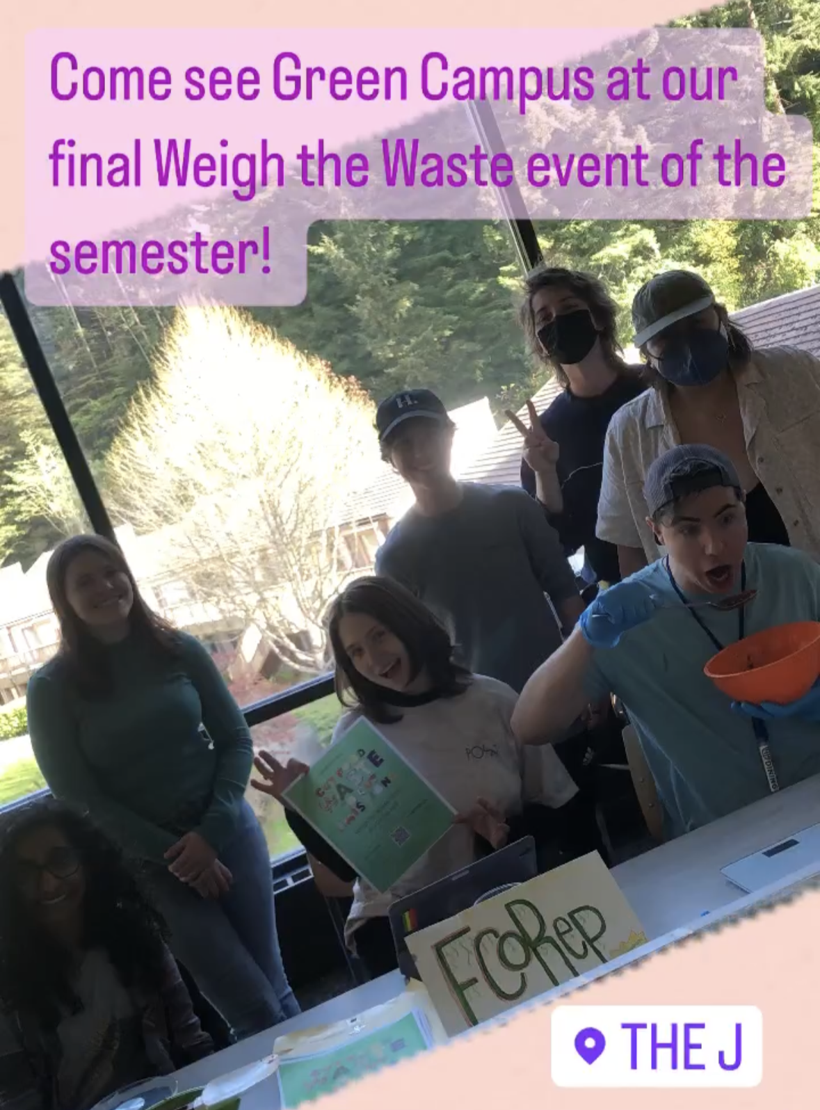 Photo from a Weigh the Waste event, the text says, "come see Green Campus at our final Weigh the Waste Event of the semester!", the location was at the J dining hall